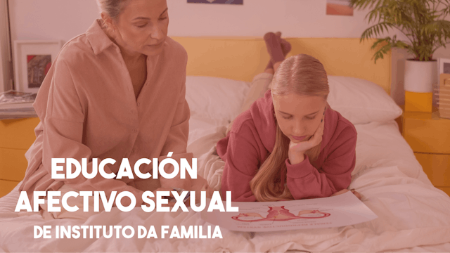 Educación afectivo sexual - Instituto Da Familia