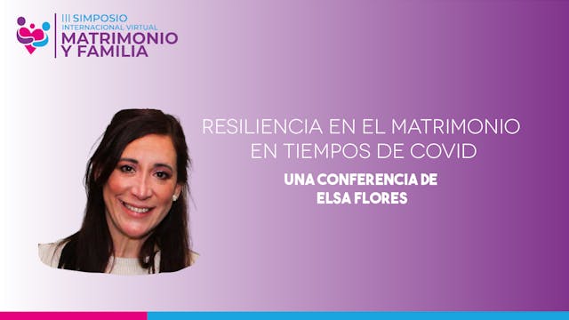 Elsa Flores - "Resiliencia en el matr...