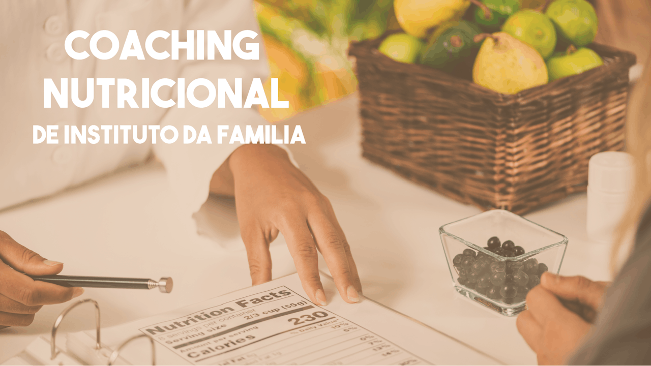 Coaching nutricional - Instituto Da Familia