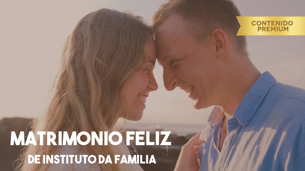 Matrimonio feliz - Instituto Da Familia