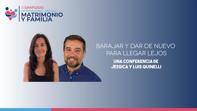 Jessica y Luis Quinelli - Barajar y dar de nuevo para llegar lejos