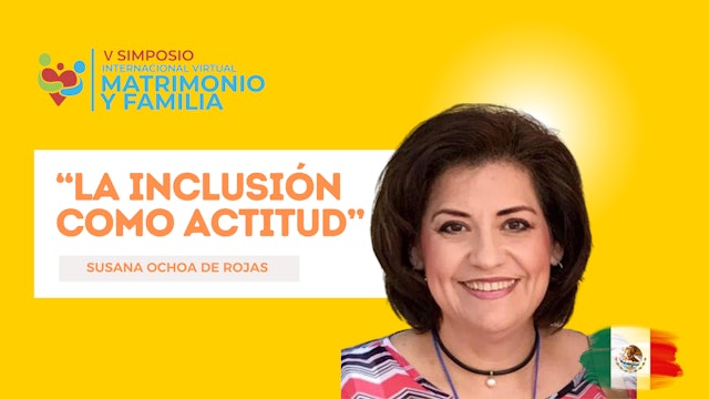 La inclusión como actitud - Susana Ochoa De Rojas