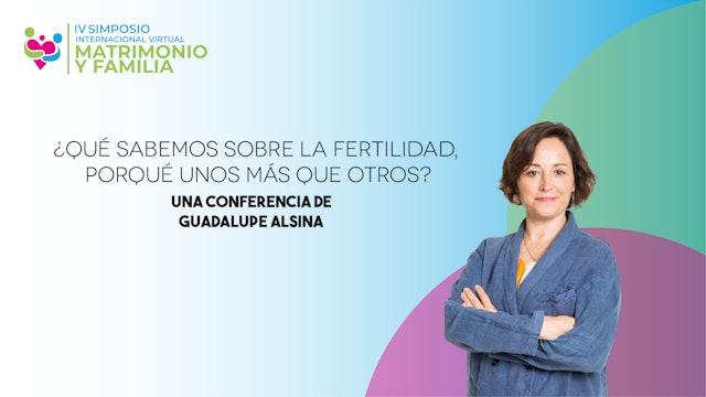 Guadalupe Alsina ¿Qué sabemos sobre la fertilidad, porqué unos más que otros??