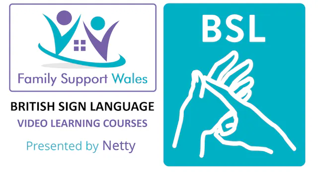 Family Support Wales BSL Video Learning Courses