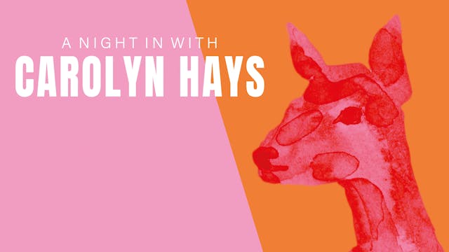 A Night In with Carolyn Hays