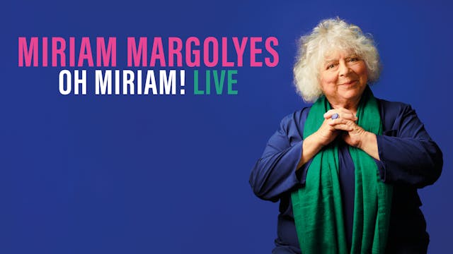 Miriam Margolyes: Oh Miriam! Live
