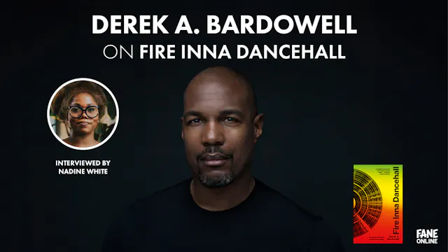 Derek A. Bardowell on Fire Inna Dancehall