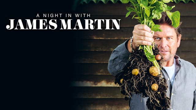 A Night In with James Martin