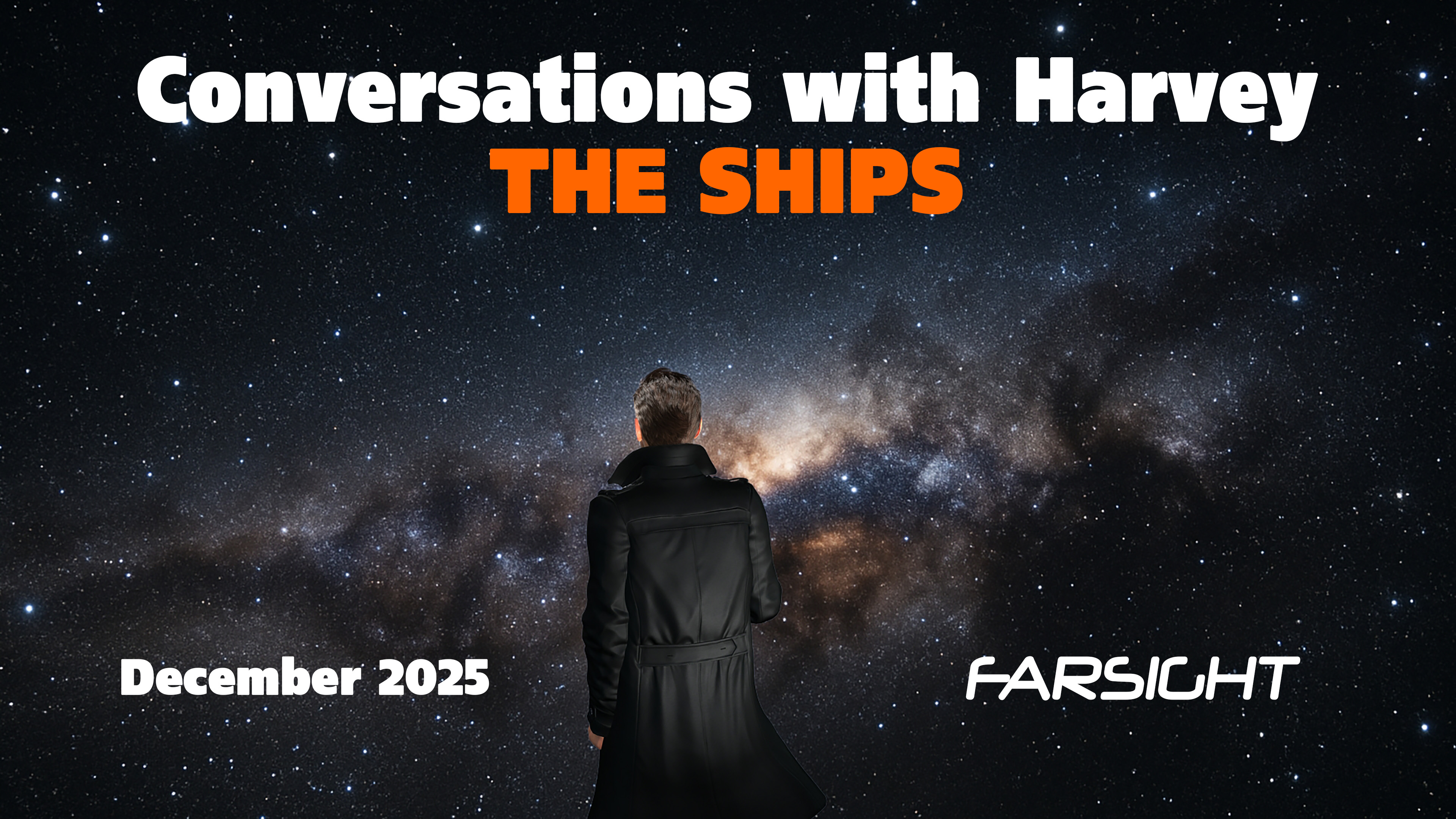 Conversations with Harvey: The Ships