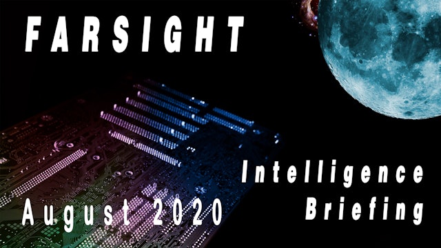 Farsight Intelligence Briefing August 2020