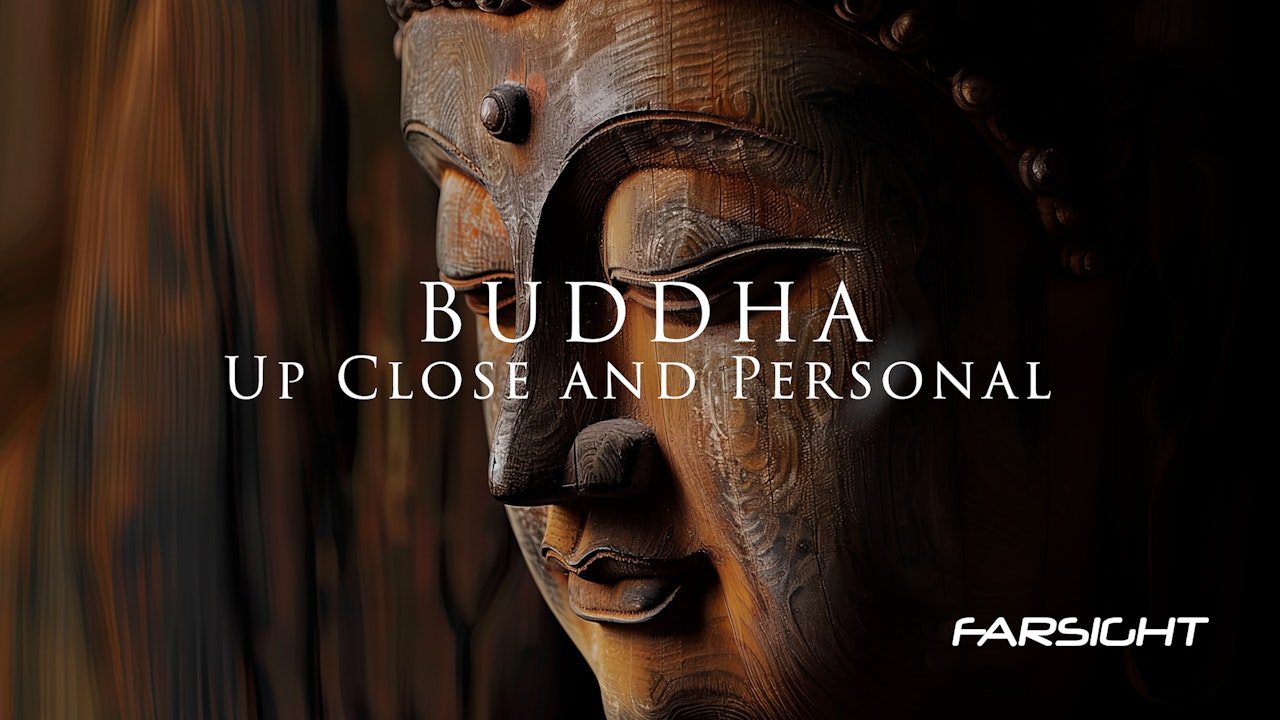 BUDDHA: Up Close and Personal