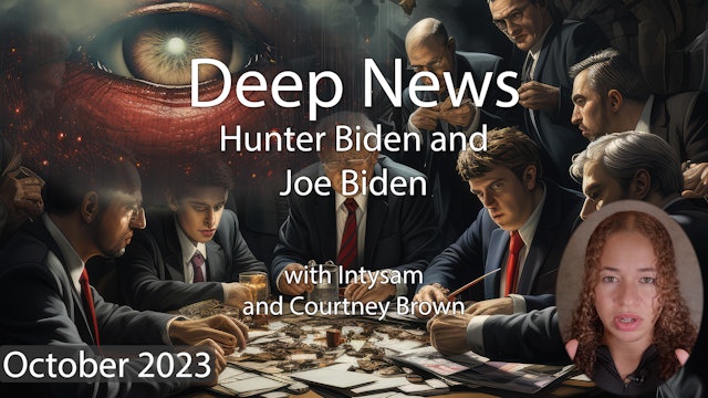 Deep News: Hunter Biden - October 2023 INTYSAM