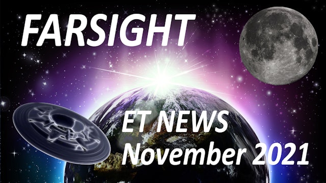 Farsight ET News Forecast: November 2021