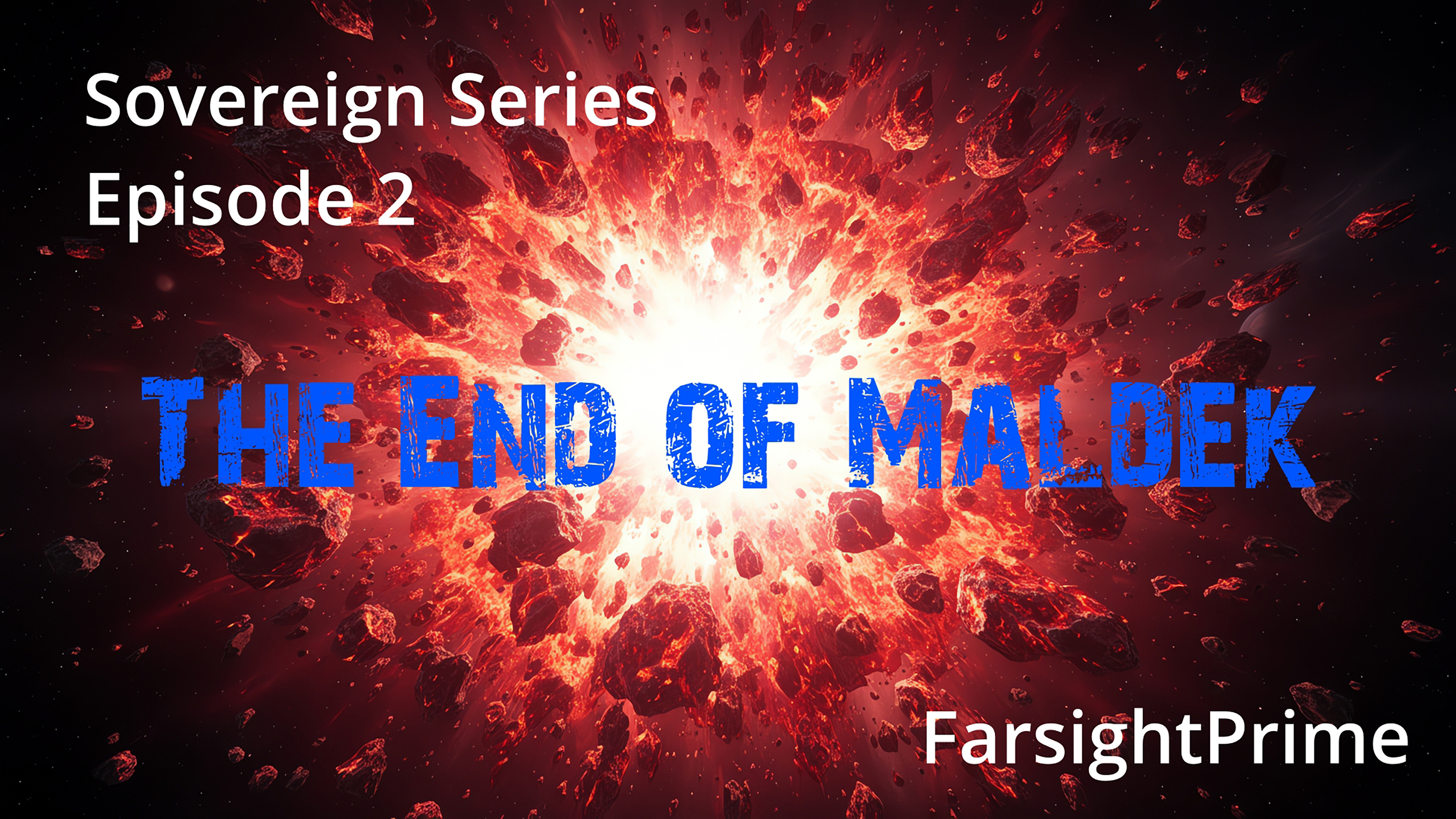 Sovereign Series: Episode 2 - End of Maldek