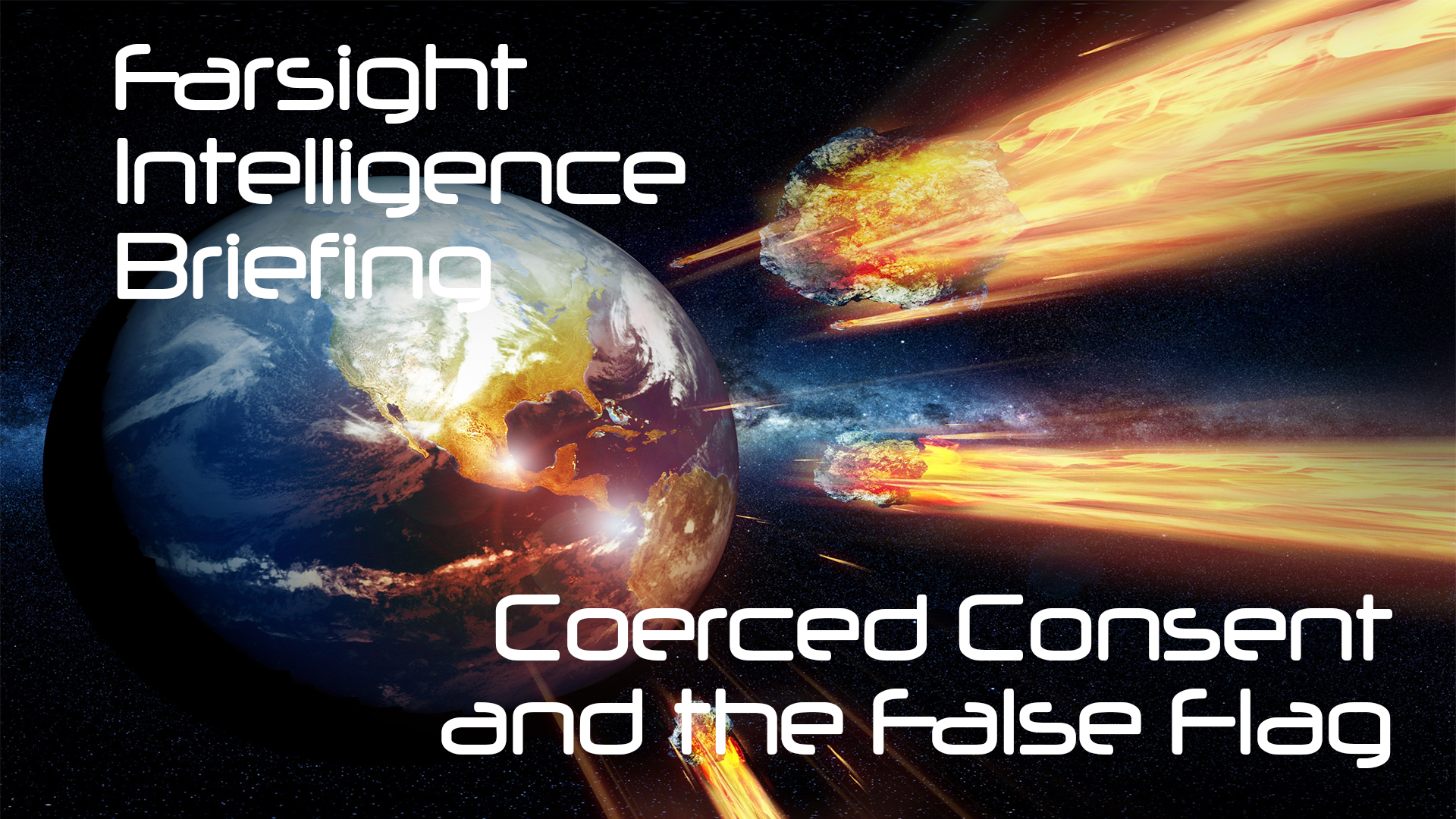 Coerced Consent and the False Flag: Farsight Intelligence Briefing December 2021