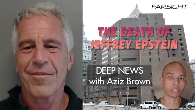 Death of Jeffrey Epstein: Deep News w...