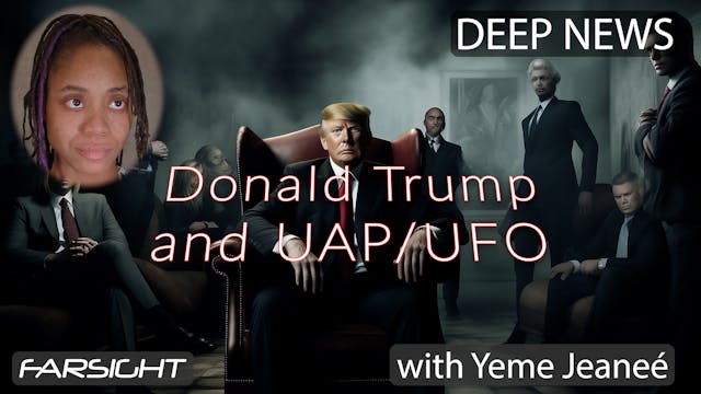 Deep News: Donald Trump and UFOs - Ye...