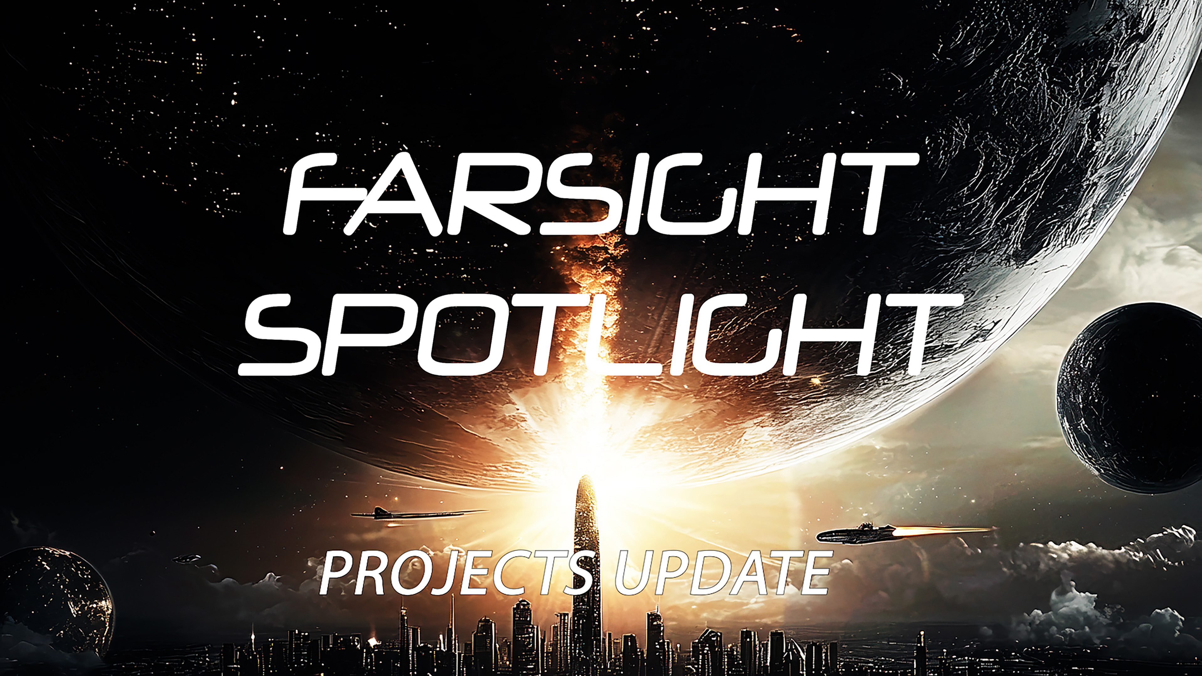 Farsight Spotlight: Upcoming Farsight Projects