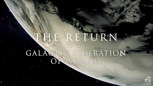 Return to the Galactic Federation of ...