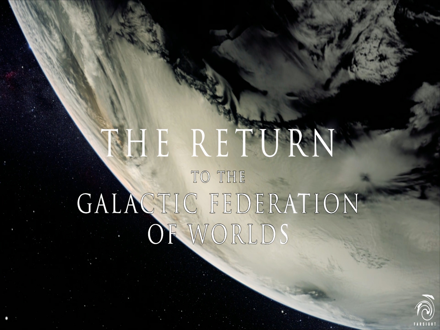 Return to the Galactic Federation of Worlds