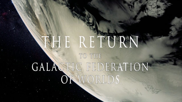 Return to the Galactic Federation of Worlds