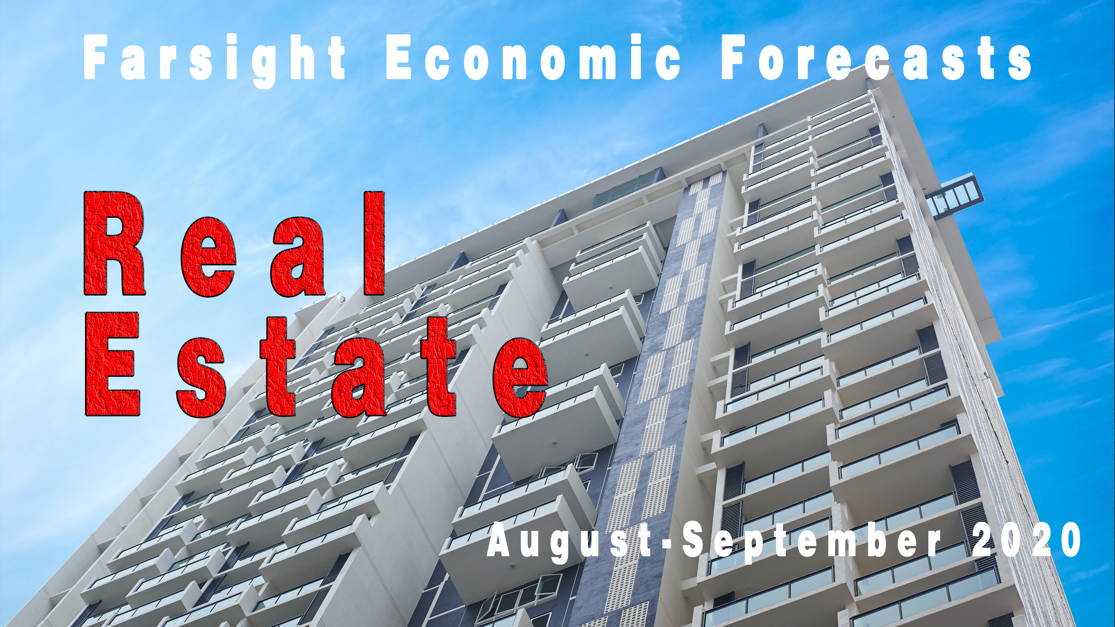 Farsight Real Estate Forecast: August-September 2020