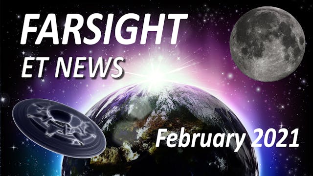Farsight's ET News Forecast: February...