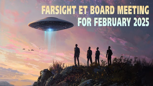 Farsight ET Board Meeting: AI and Bil...