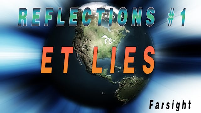 ET LIES: Reflections #1 - FULL VERSION