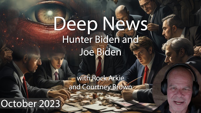 Deep News: Hunter Biden - October 2023 ROCK ARKIE