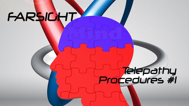 Farsight Telepathy Procedures #1