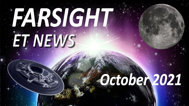 Farsight's ET News Forecast: October 2021
