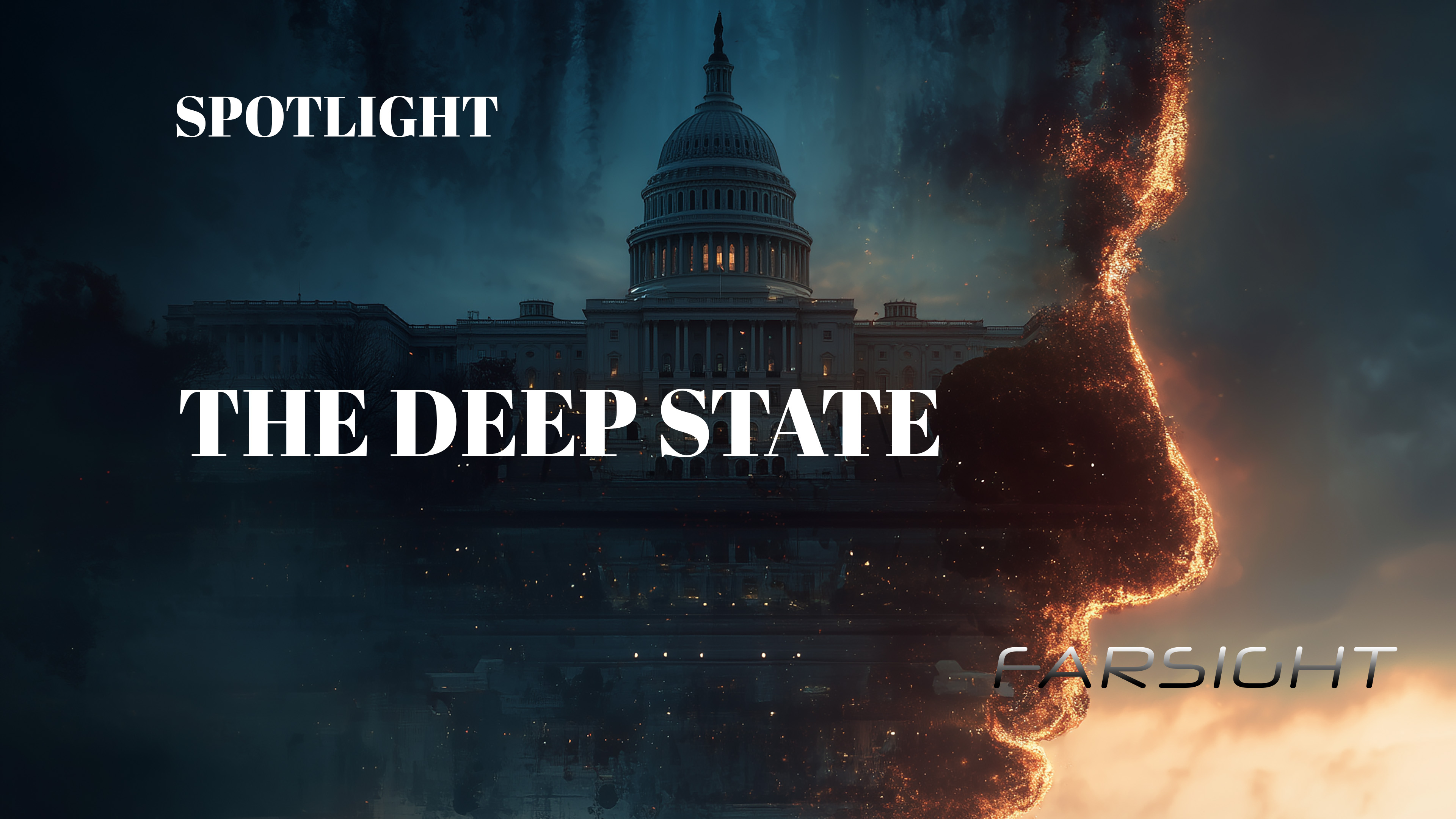 Farsight Spotlight: Deep State