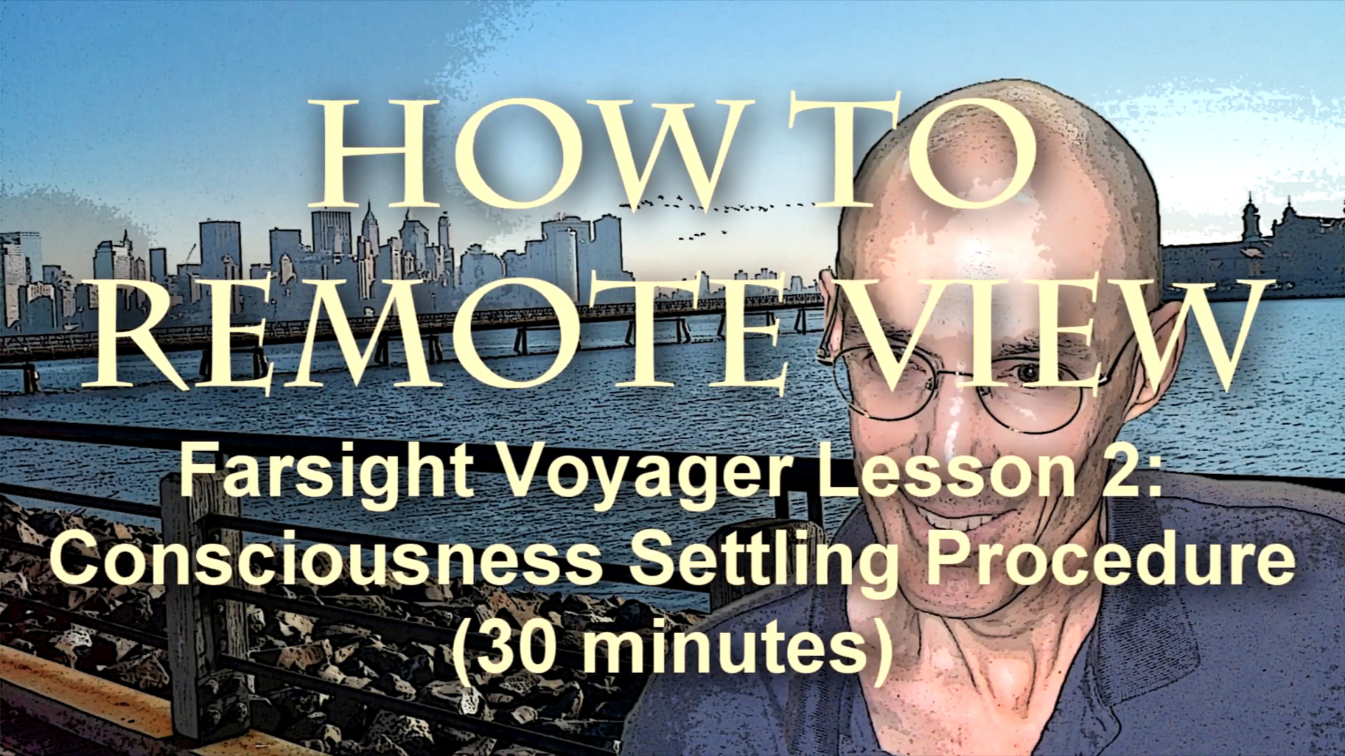 Farsight Voyager Basic SRV Lesson 2 Consciousness Settling Procedure