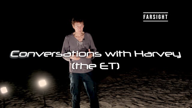 Conversations with Harvey (the ET) - ...