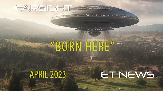 ET News: April 2023 - BORN HERE! (REVISED VERSION)