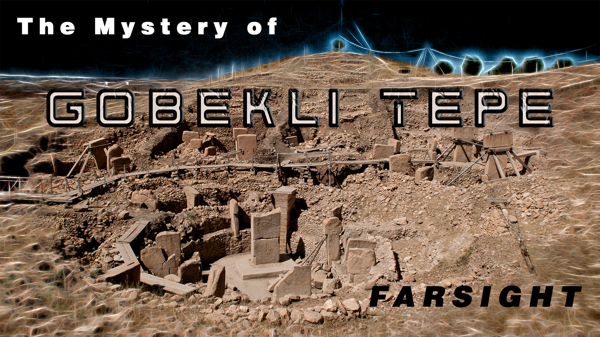 Mystery of Gobekli Tepe: Farsight