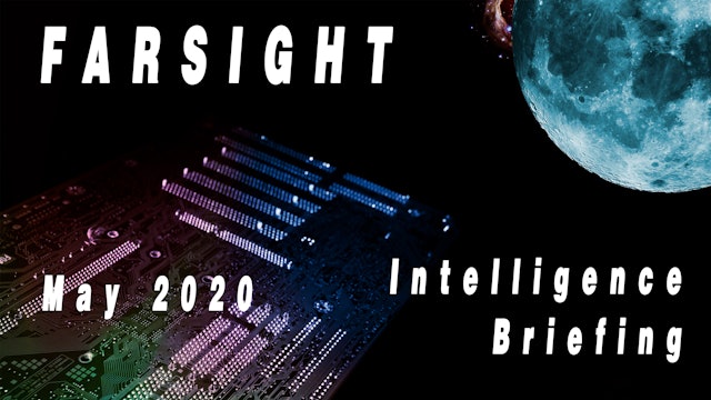 Farsight Intelligence Briefing: May 2020