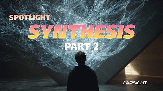 Farsight Spotlight: Synthesis (Part 2)