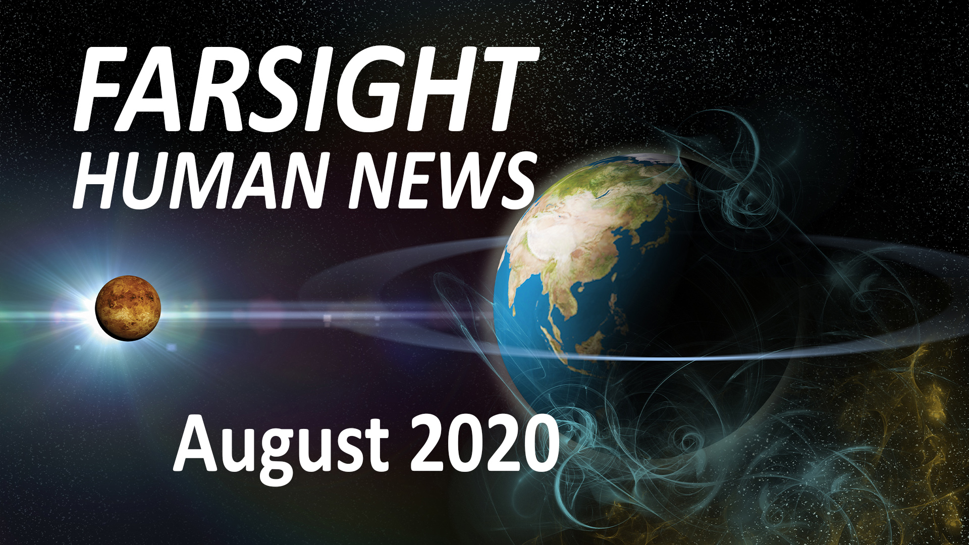 Farsight Human News Forecast: August 2020
