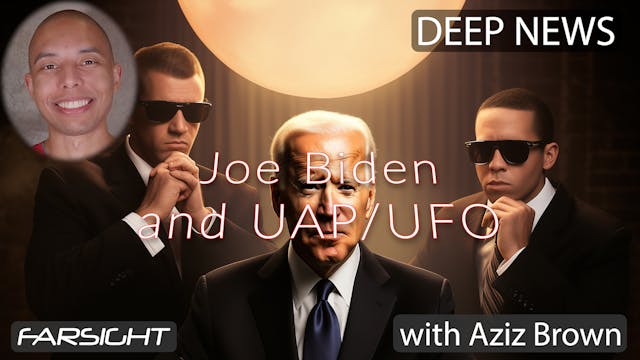 Deep News: Joe Biden and UFOs - Aziz ...