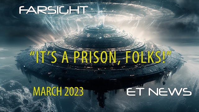 ET News Forecast: March 2023 - IT'S A PRISON, FOLKS!