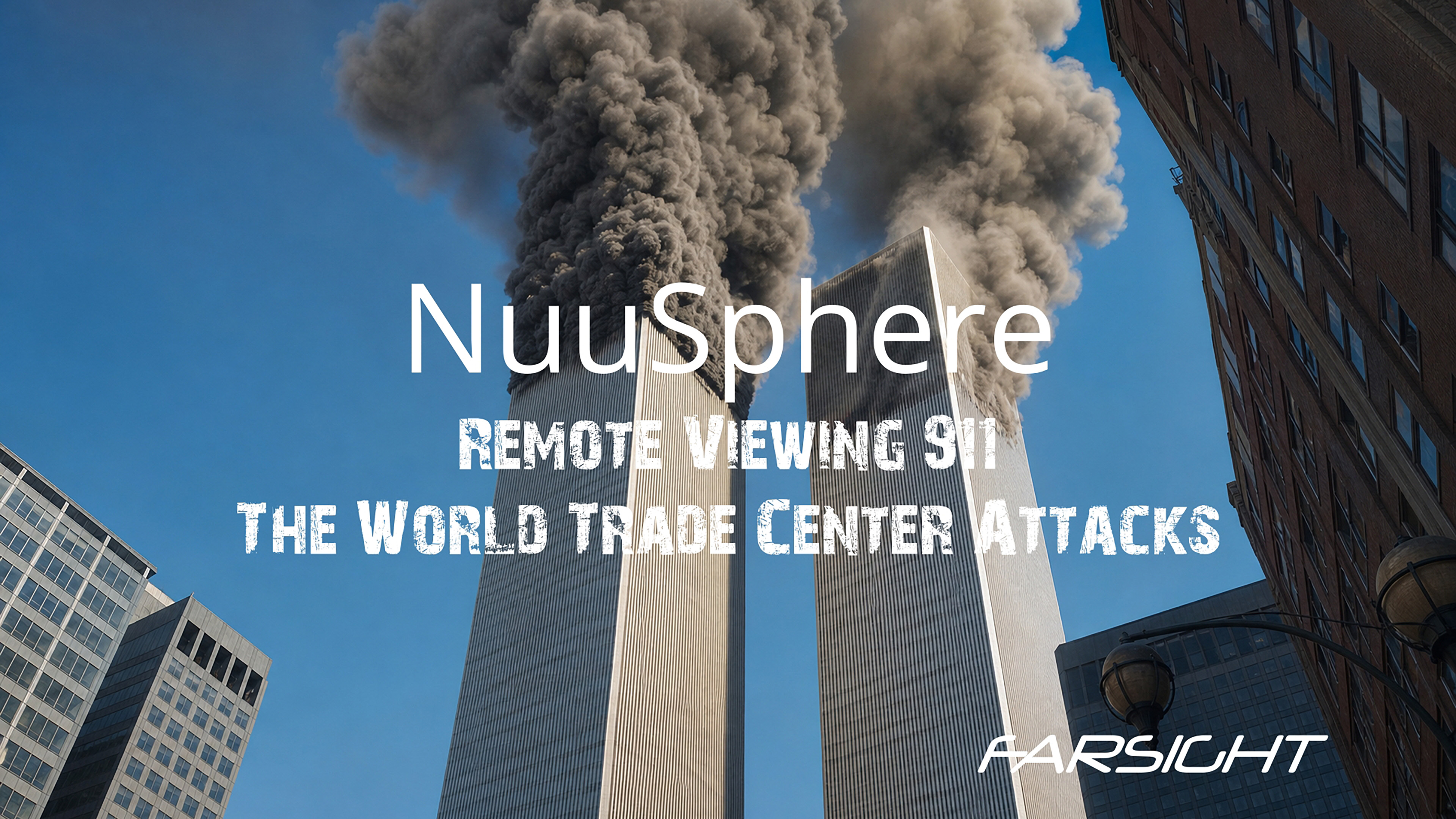 NuuSphere: The 9/11 World Trade Center Attacks