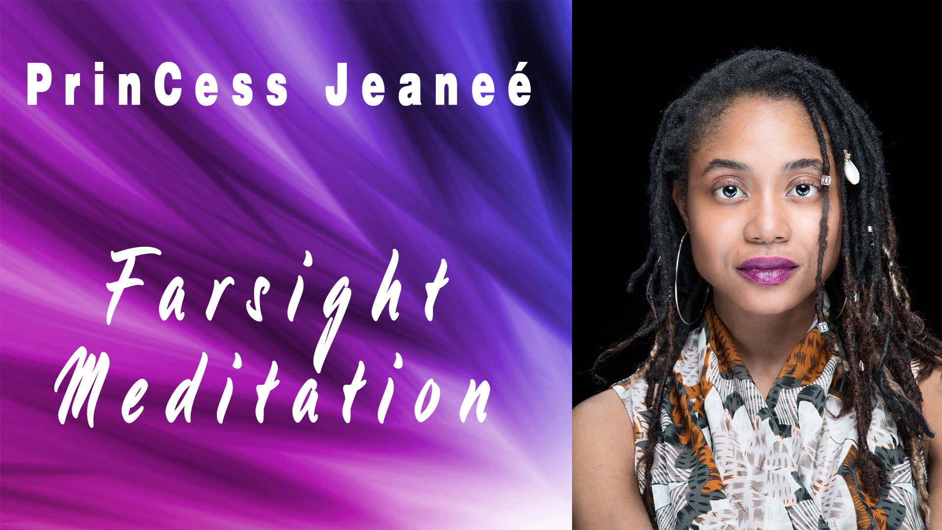 Farsight Meditation with PrinCess Jeanee