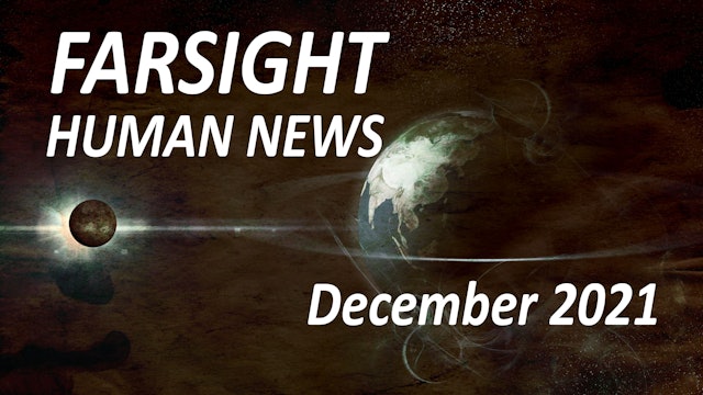 Farsight Human News Forecast: December 2021