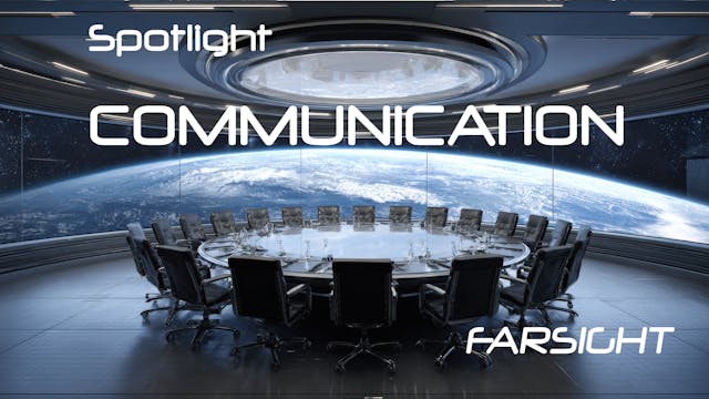 Farsight Spotlight: Communication and...
