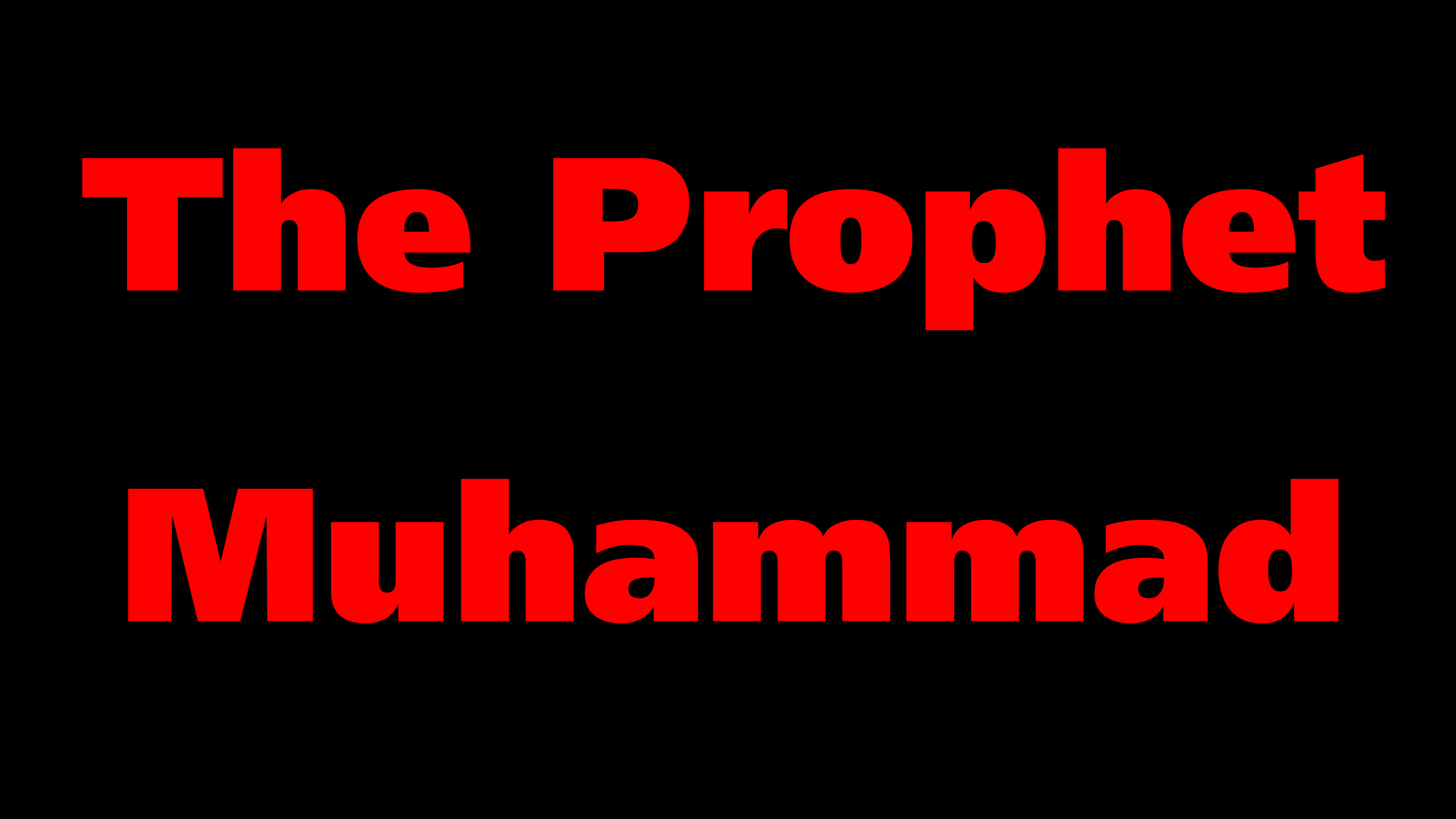 The Prophet Muhammad