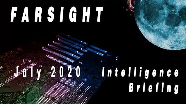 Farsight Intelligence Briefing July 2020