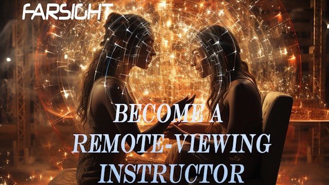 Intelligence Briefing: Become a Remote Viewing Instructor