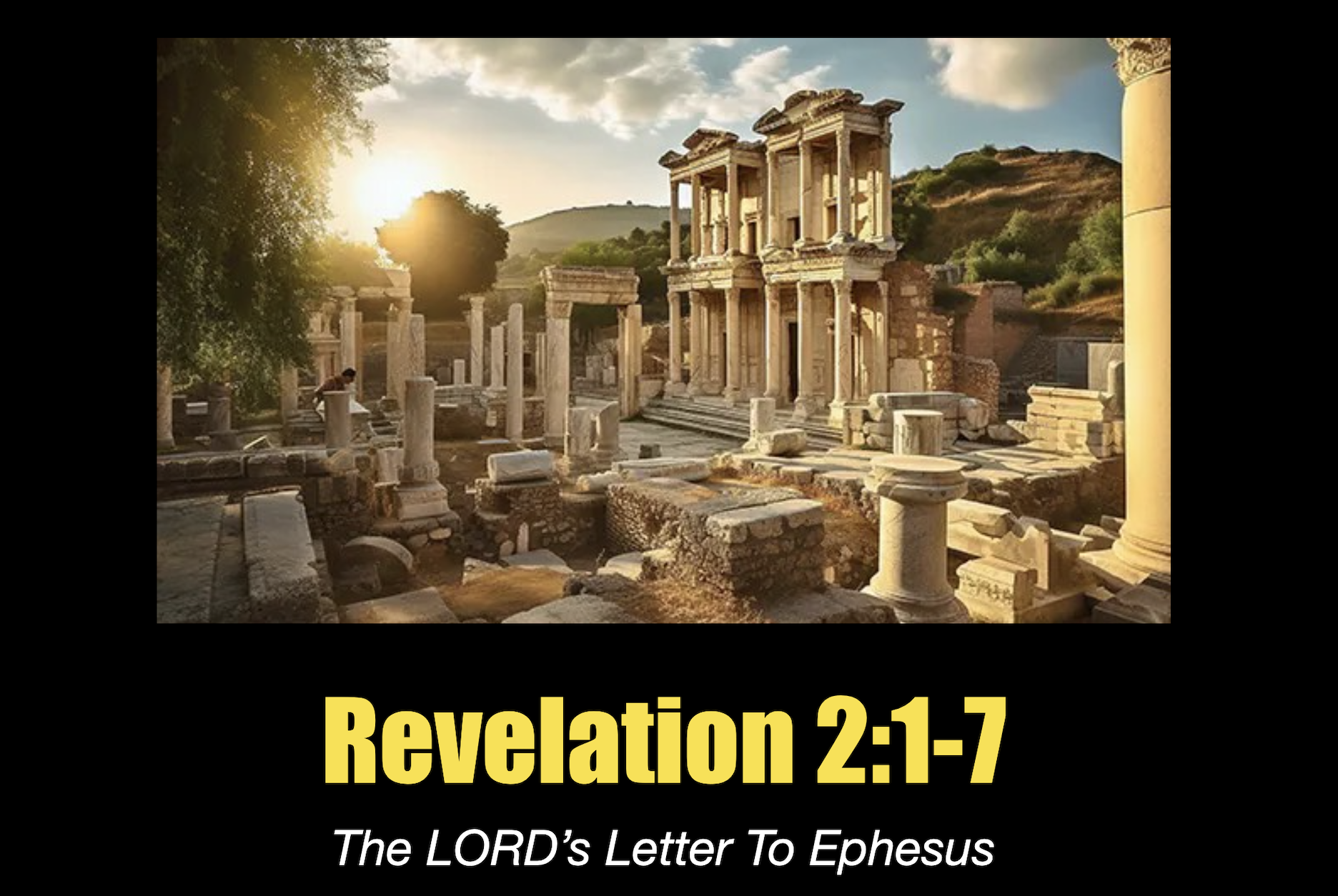REVELATION 4: The Letter To Ephesus [ Revelation 2:1-7]